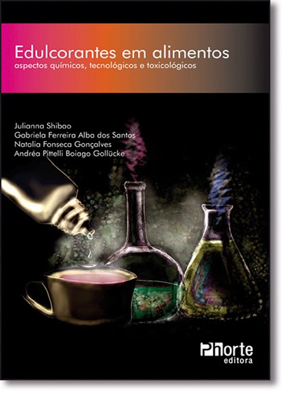 Edulcorantes Em Alimentos: Aspectos Quimicos, Tecnologicos E Toxicologicos - 1