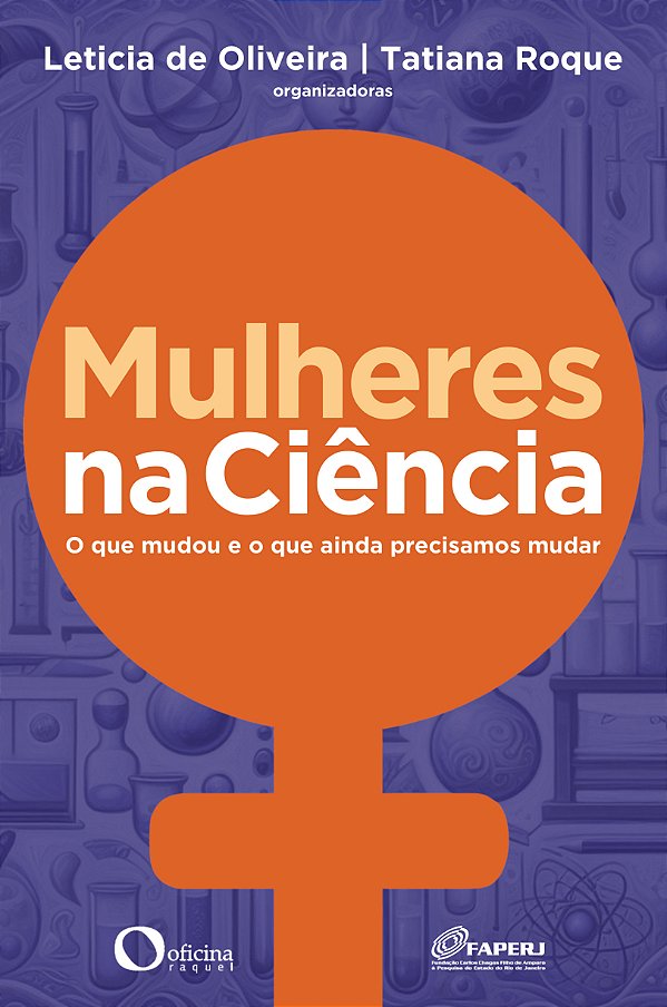 Livro Mulheres Na Ciência - O Que Mudou E O Que Ainda Pre...