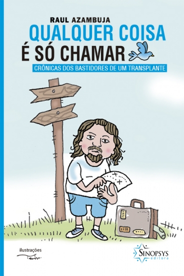 Livro Qualquer coisa é só chamar: crônicas dos bastidores...