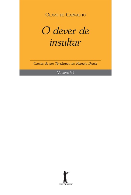 Livro O Dever De Insultar. Cartas De Um Terráqueo Ao Planeta Br...