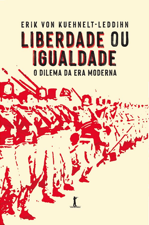 Livro Liberdade Ou Igualdade: O Dilema Da Era Moderna