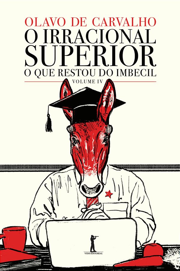 Livro O Irracional Superior - O Que Restou Do Imbecil - V...