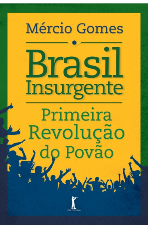 Livro Brasil Insurgente: Primeira Revolução Do Povão