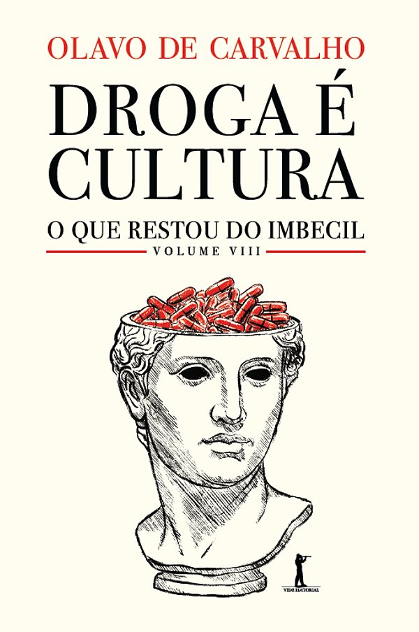 Livro Droga É Cultura: O Que Restou Do Imbecil Coletivo, Vol. V...