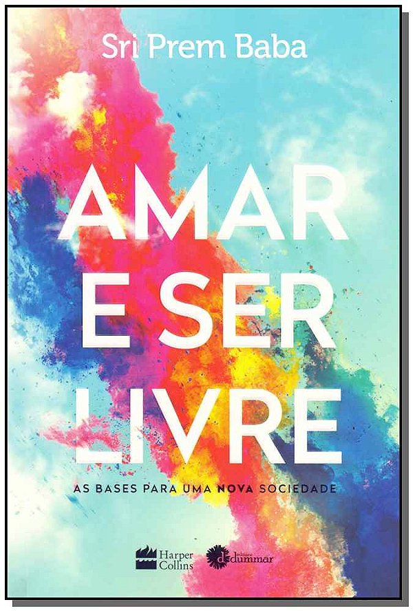 Livro Amar e ser livre: As bases para uma nova sociedade