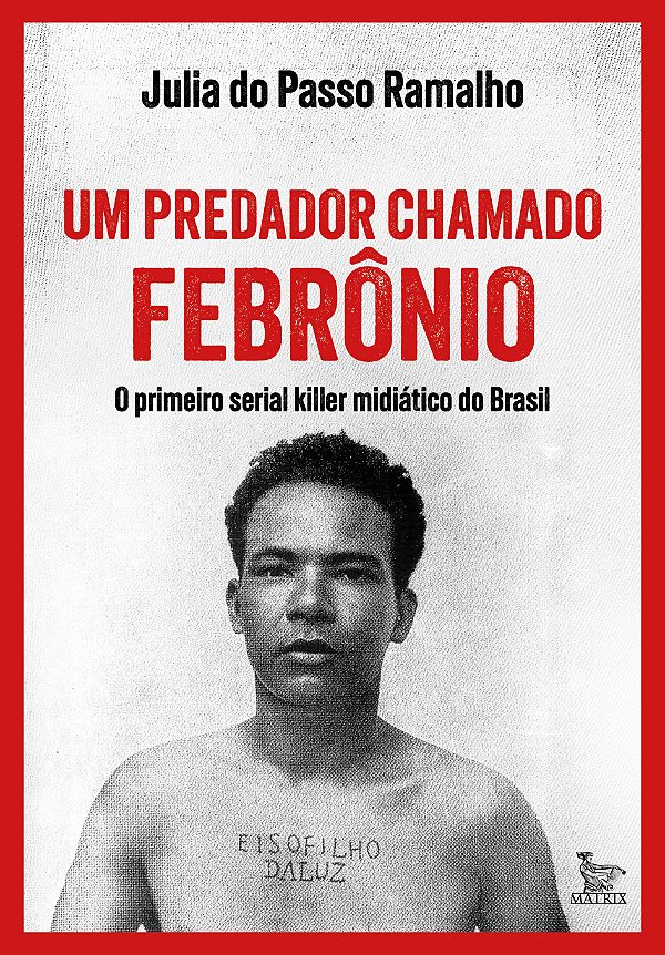 Um predador chamado Febrônio