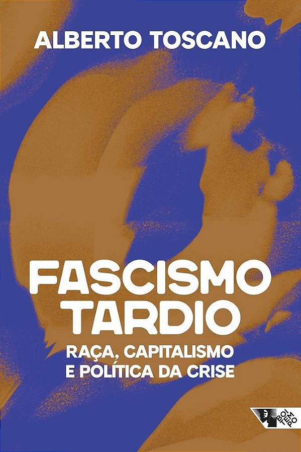 Fascismo tardio: raça, capitalismo e política da crise