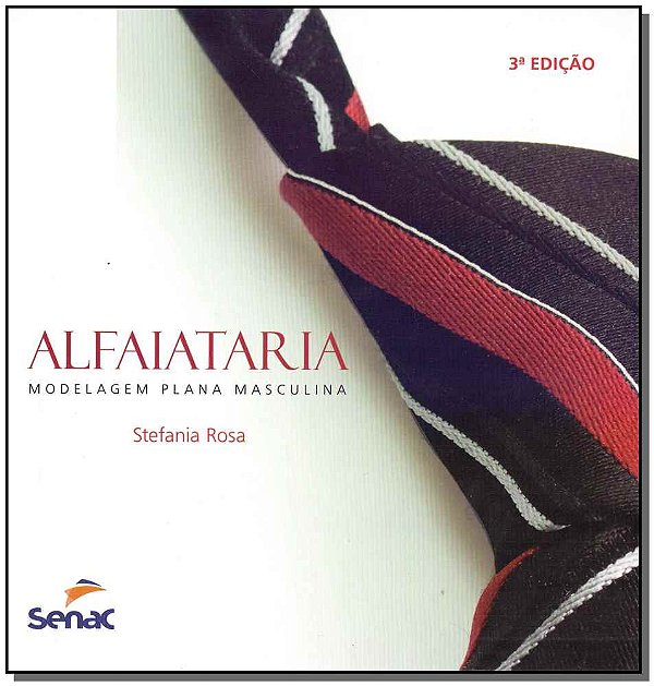 Livro Alfaiataria : Modelagem plana masculina