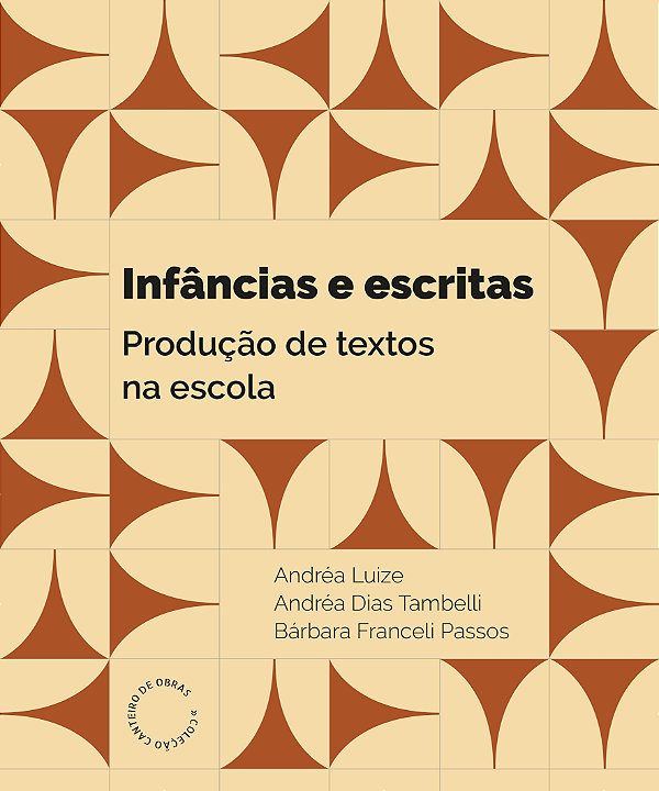 Livro Infâncias E Escritas - Produção De Textos Na Escola