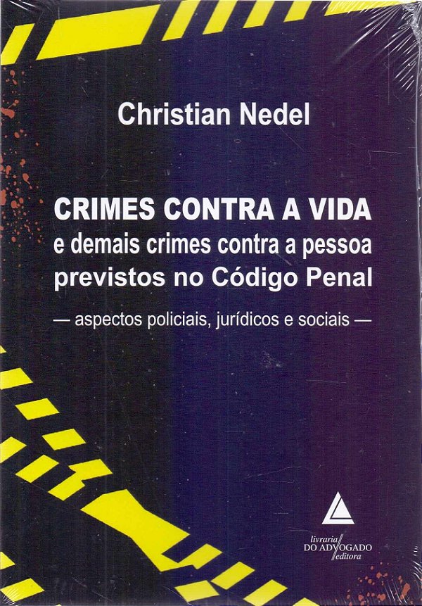 Crimes Contra A Vida A Demais Crimes Contra A Pessoa Previstos No Código Penal - 2026