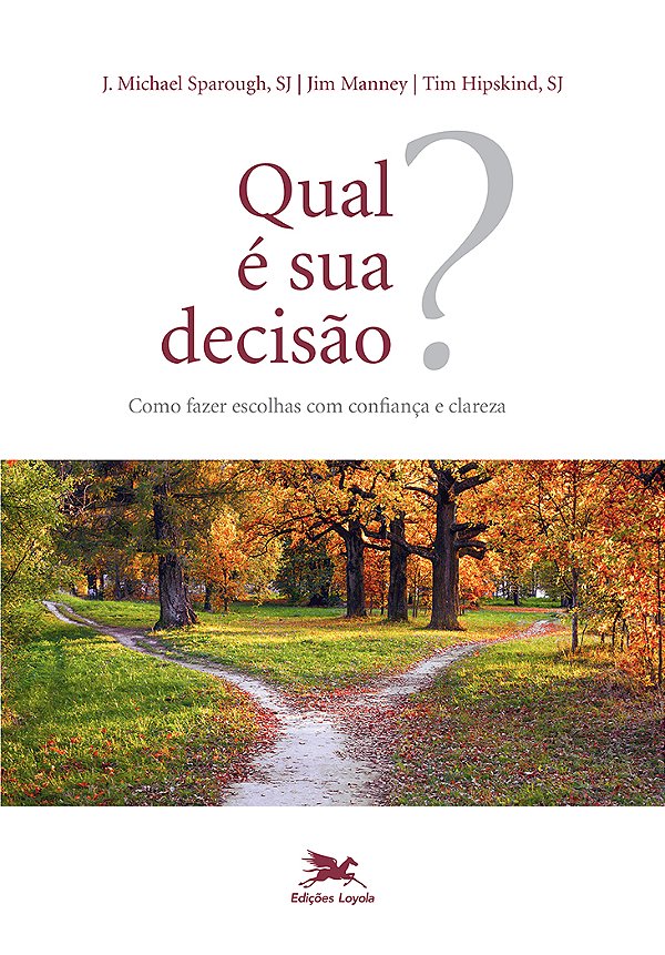Livro Qual É Sua Decisão?: Como Fazer Escolhas Com Confia...