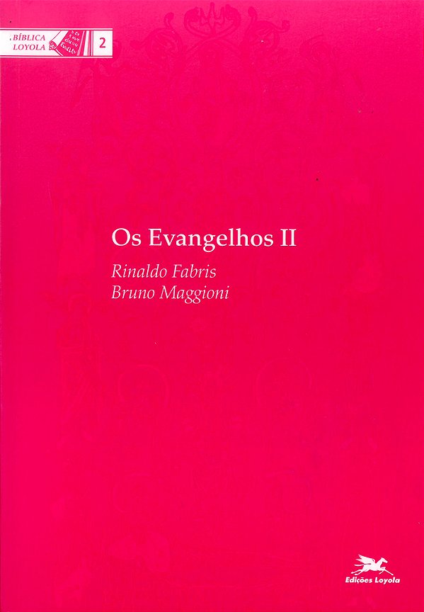 Livro Os Evangelhos II: Lucas e João (Volume 2)