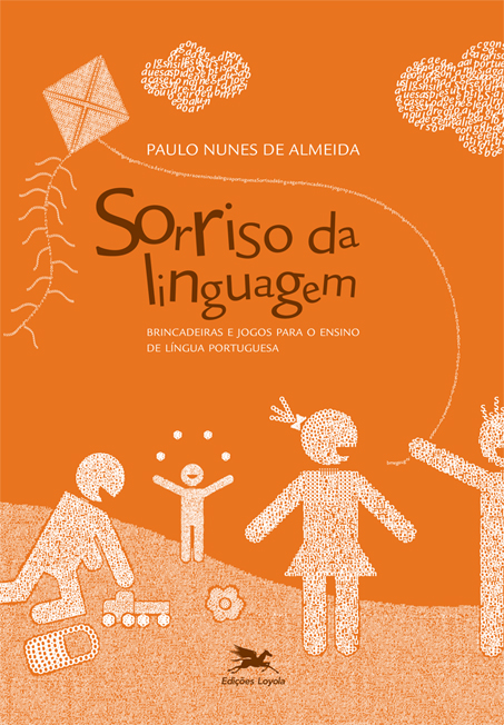Livro Sorriso da linguagem: Brincadeiras e jogos para o e...