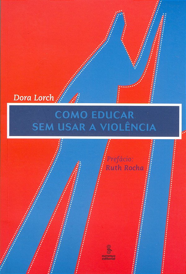 Livro Como Educar Sem Usar A Violência