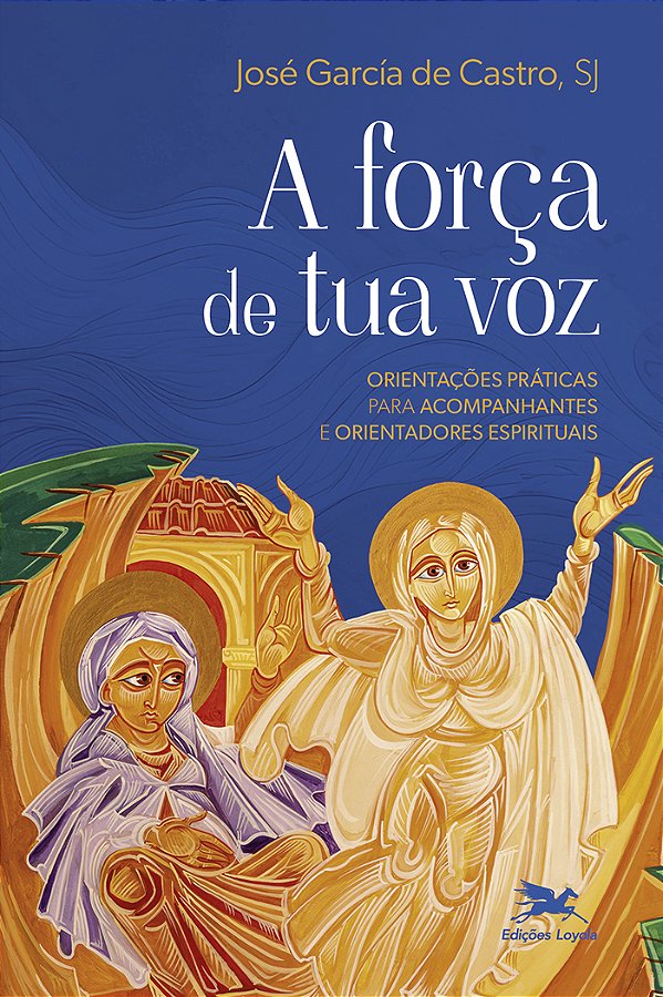 Livro A Força De Tua Voz - Orientações Práticas Para Acom...