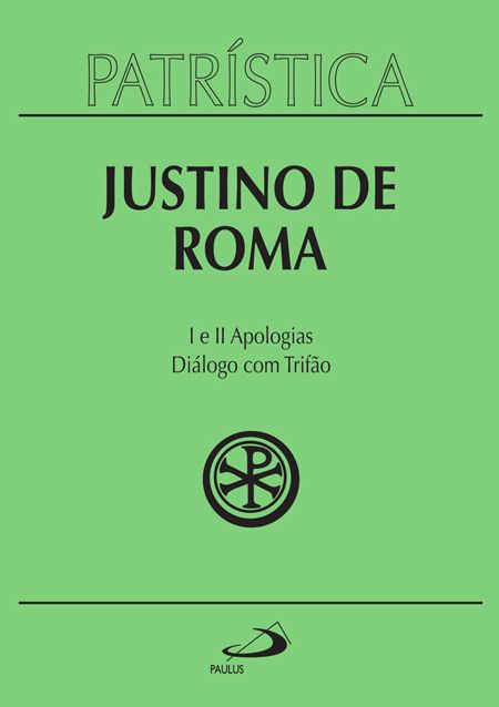 Livro Patrística - I e II Apologias | Diálogo com Trifão ...