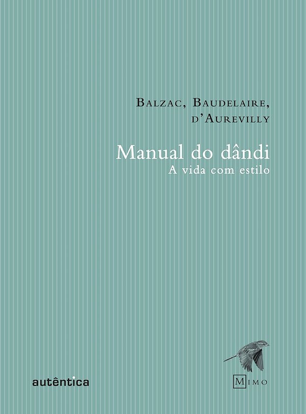 Manual do dândi: A vida com estilo