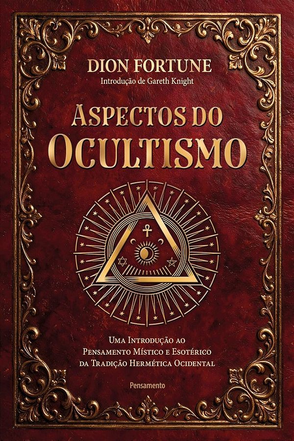 Aspectos do ocultismo: Uma introdução ao pensamento místico e esotérico da tradição hermética ocidental