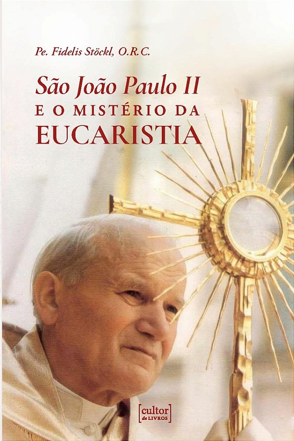 Livro São João Paulo Ii E O Mistério Da Eucaristia