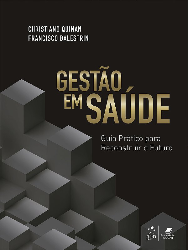 Livro Gestão em saúde - Guia prático para reconstruir o f...
