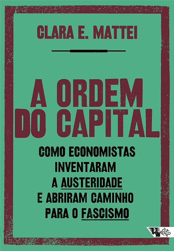 Livro A ordem do capital: como economistas inventaram a a...