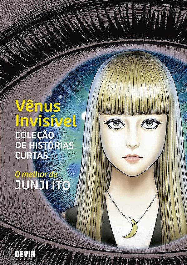Vênus invisível - Coleção de histórias curtas: O Melhor de Junji Ito