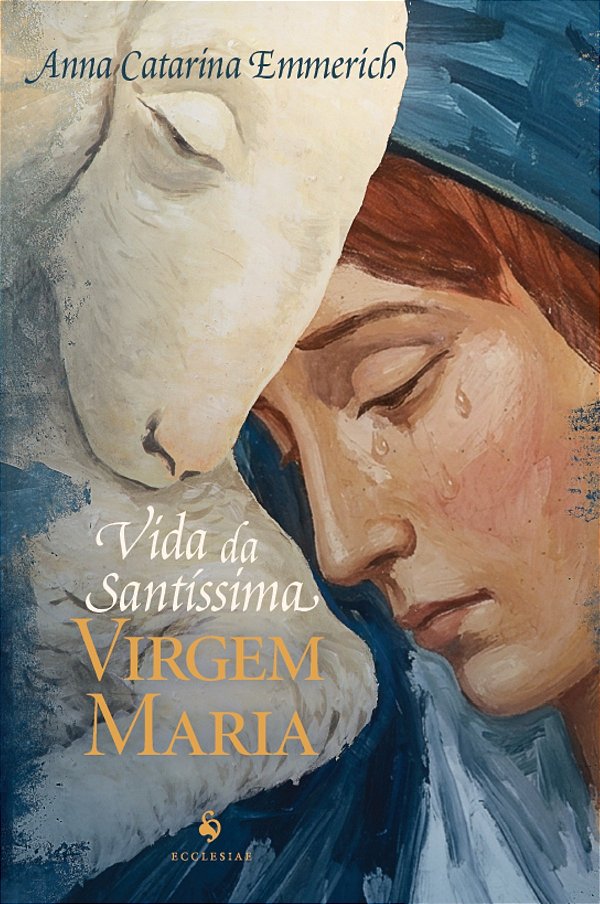 Vida Da Santíssima Virgem Maria