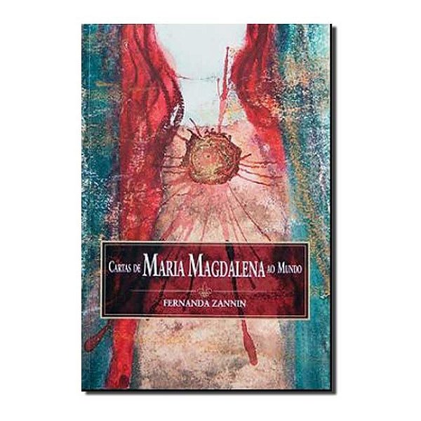 Cartas De Maria Magdalena Ao Mundo