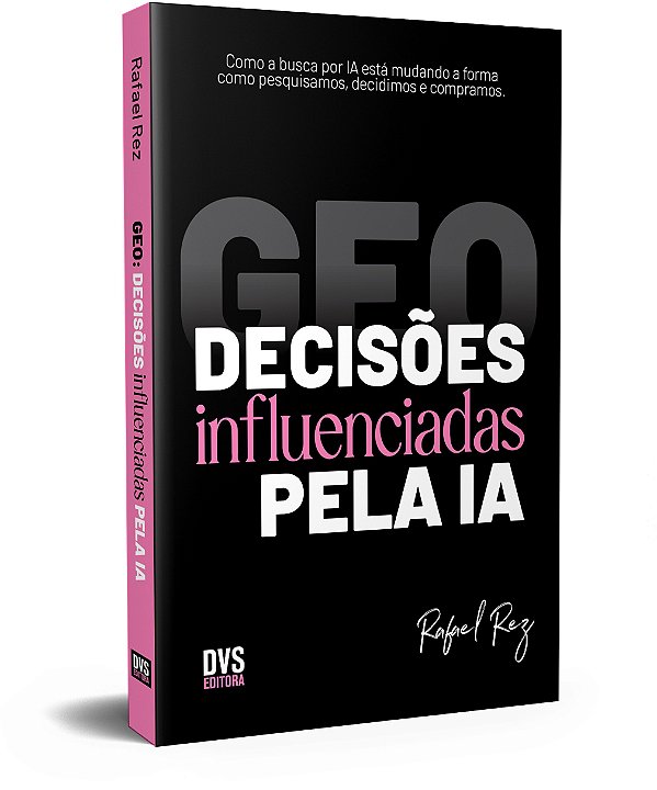 GEO: Decisões influenciadas pela IA: Como a busca por IA está mudando a forma como pesquisamos, decidimos e compramos.