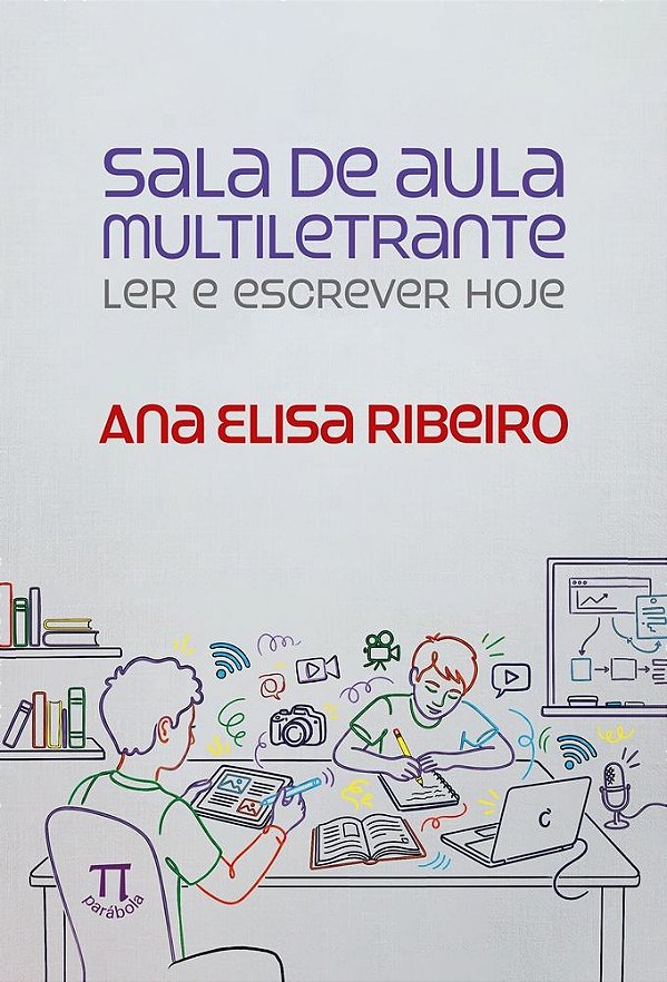 Sala de aula multiletrante: Ler e escrever hoje
