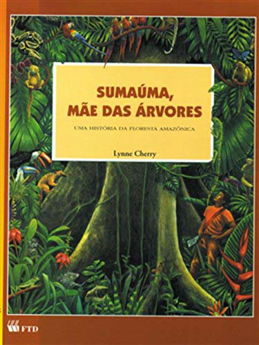 Livro Sumaúma, mãe das árvores : uma história da floresta amazô...