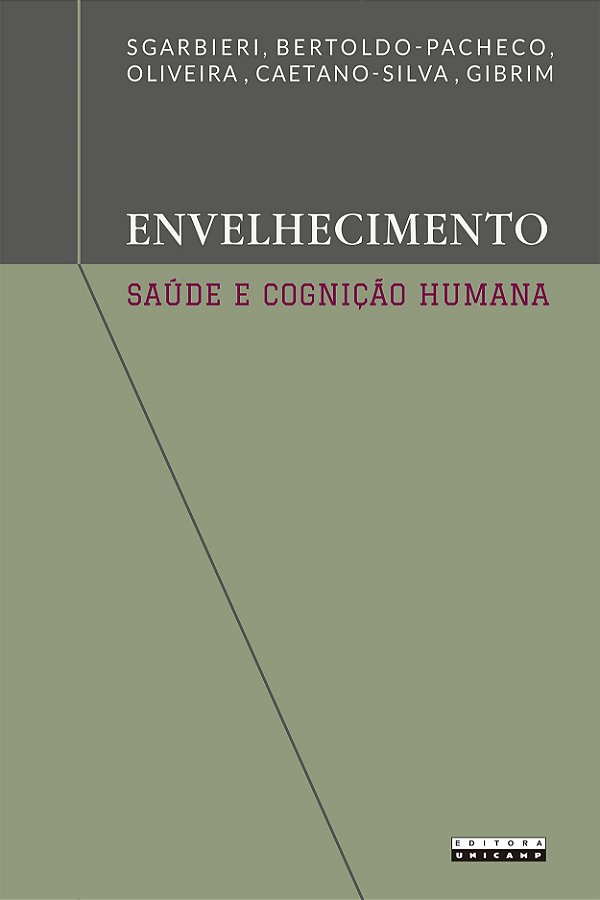 Livro Envelhecimento, saúde e cognição humana: importância da d...