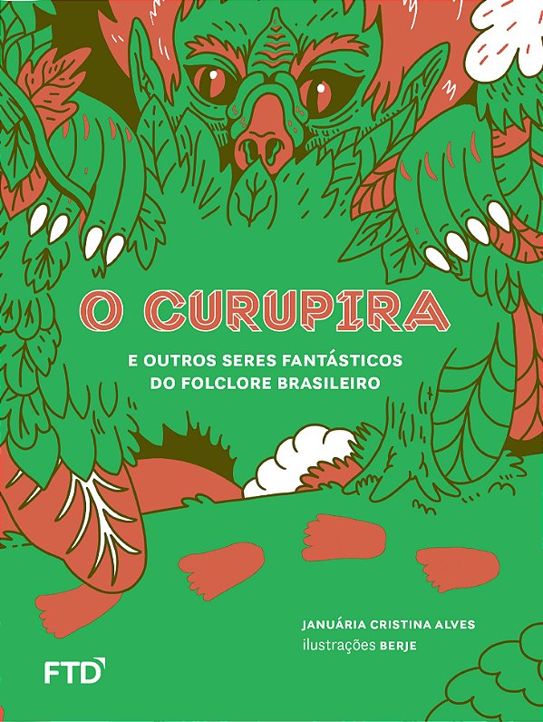 Livro O Curupira e outros seres fantásticos do folclore brasile...