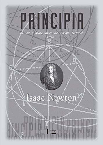 Principia, Livro I: Princípios Matemáticos de Filosofia Natural (Volume 1)