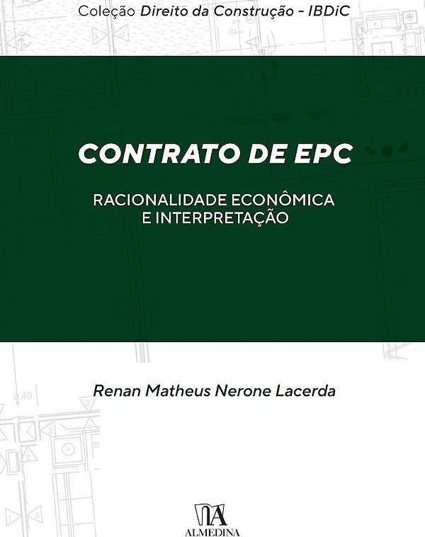 Contrato de EPC: Racionalidade Econômica e Interpretação