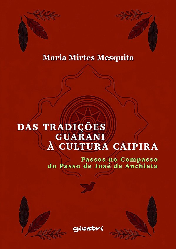 Das tradições Guarani à cultura caipira: Passos no Compasso do Passo de José de Anchieta