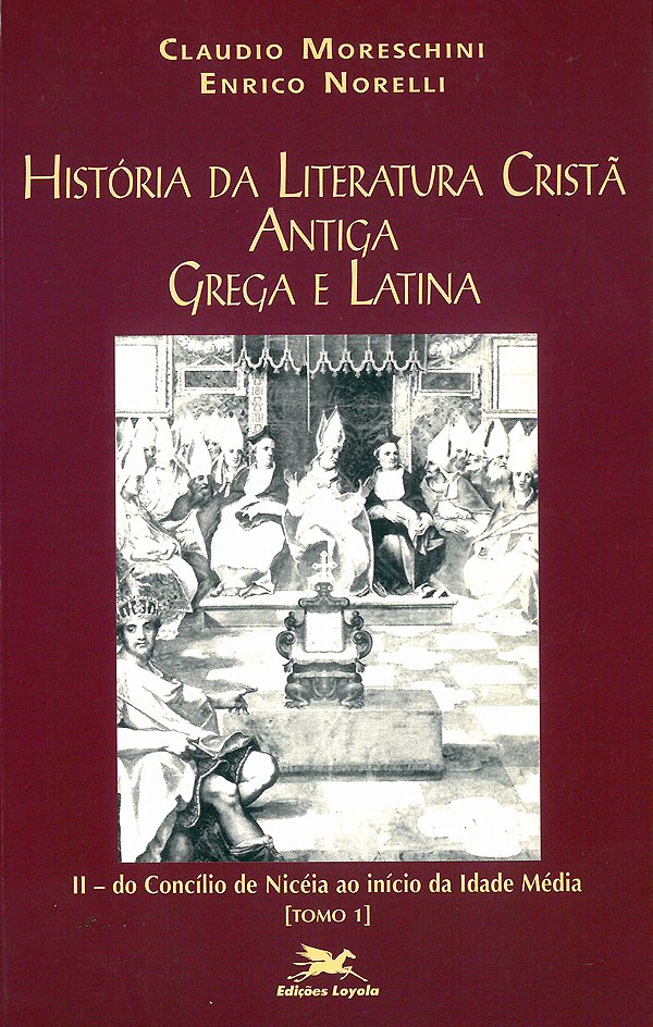 Livro História da literatura cristã antiga grega e latina...
