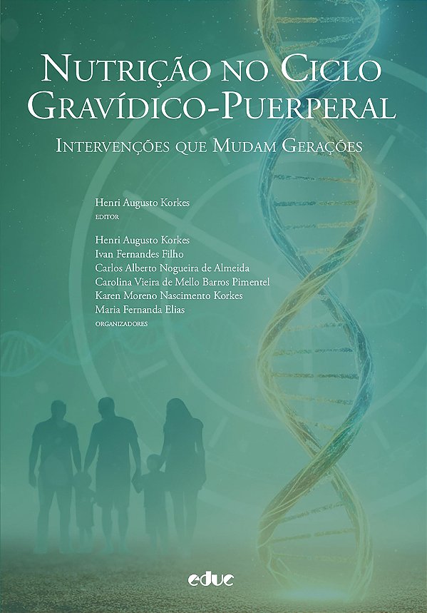 Nutrição No Ciclo Gravídico-Puerperal:
Intervenções Que Mudam Gerações