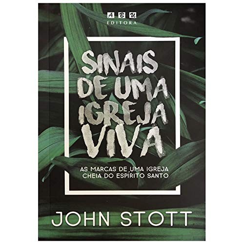 Sinais De Uma Igreja Viva - 1ª