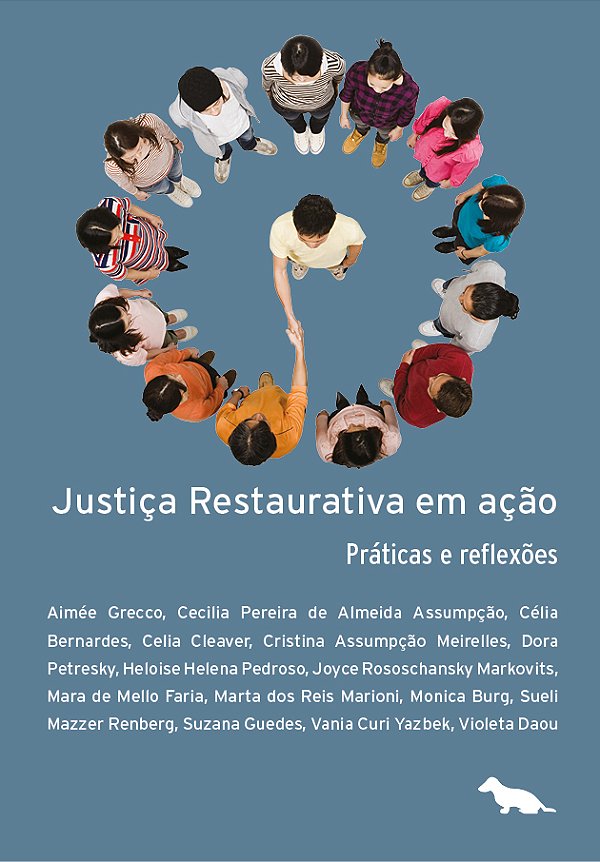 Livro Justiça Restaurativa em ação: Práticas e reflexões