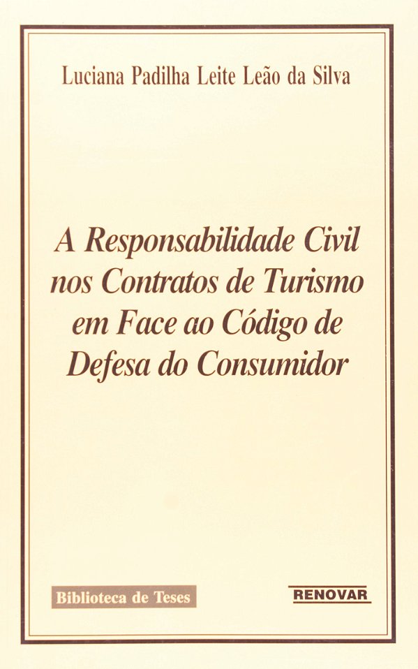 A Responsabilidade Civil nos Contratos de Turismo em Face ao Código de Defesa do Consumidor