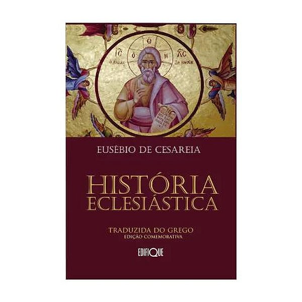 História Eclesiástica - Eusébio De Cesareia