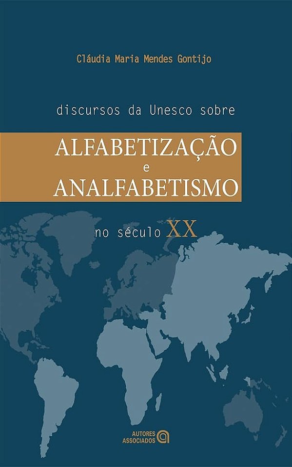 Discursos Da Unesco Sobre Alfabetização E Analfabetismo No Século Xx