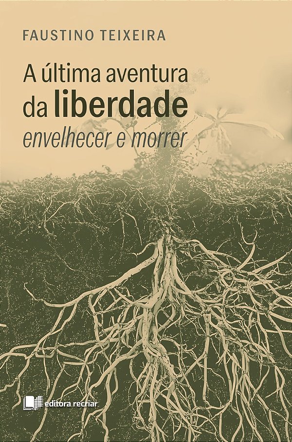 A última aventura da liberdade: envelhecer e morrer