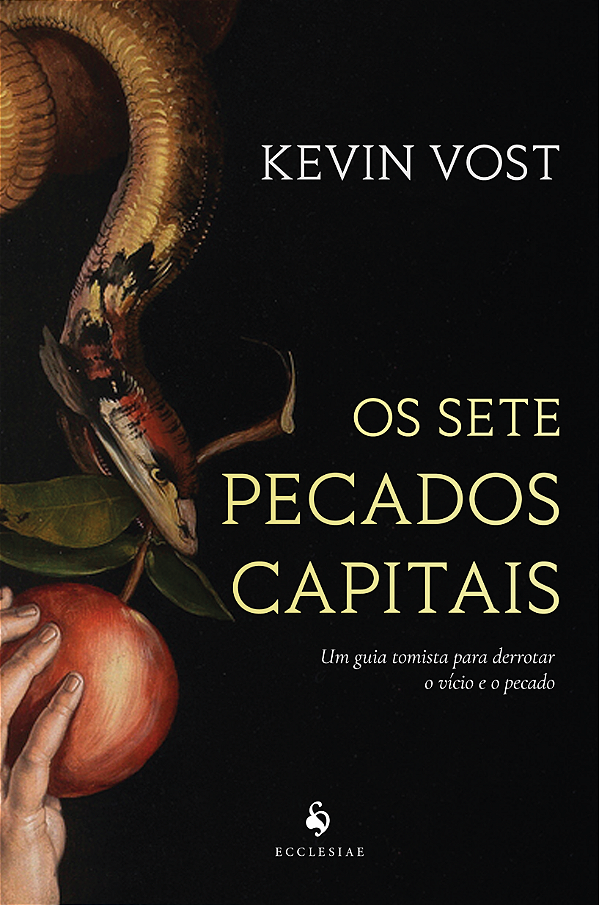Livro Os Sete Pecados Capitais - Um Guia Tomista Para Der...