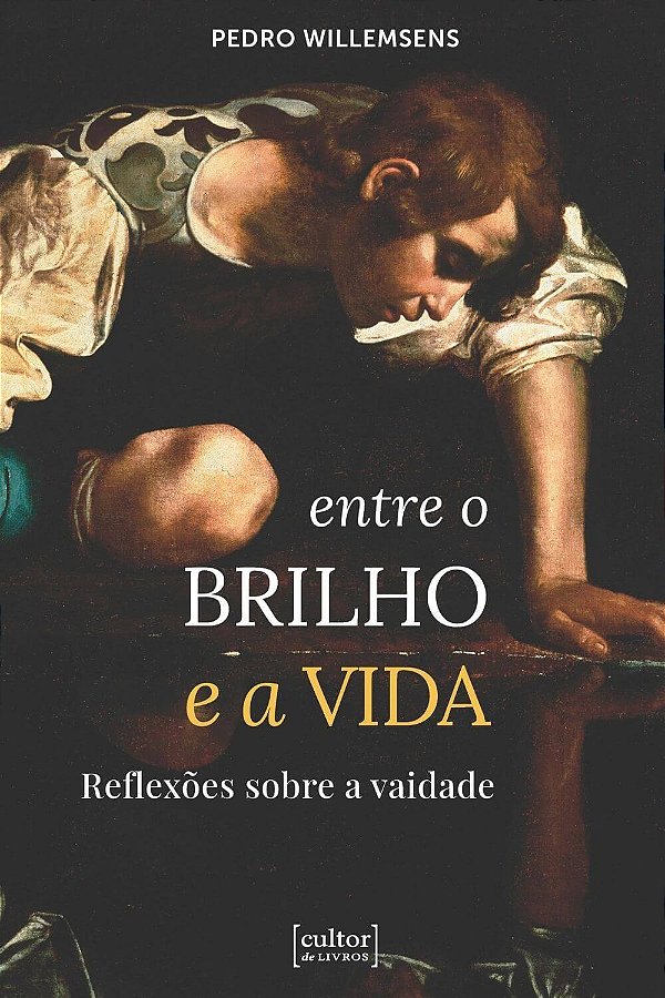 Livro Entre o brilho e a vida: reflexões sobre a vaidade