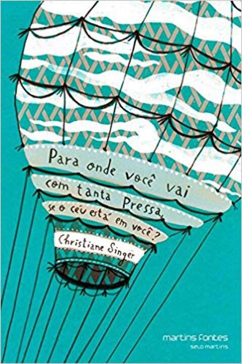 Livro Para onde você vai com tanta pressa, se o céu está ...