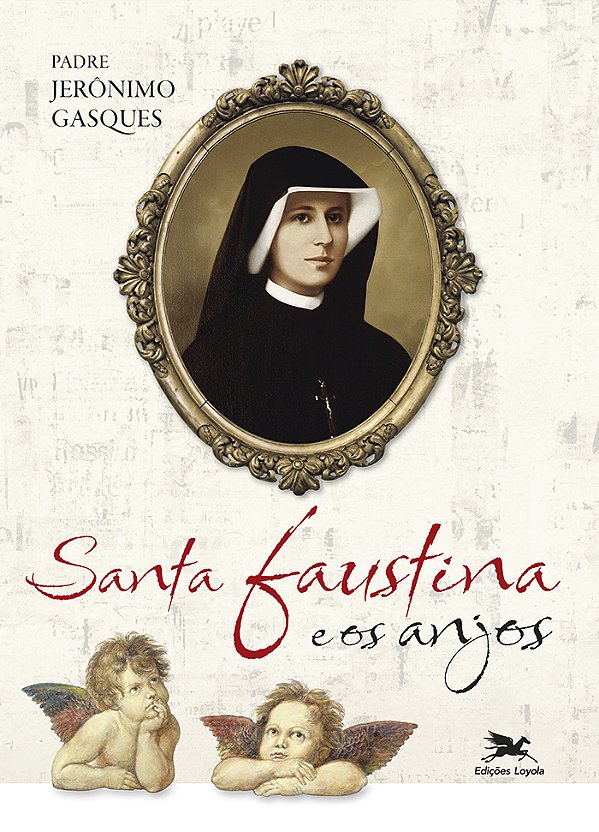 Livro Santa Faustina E Os Anjos