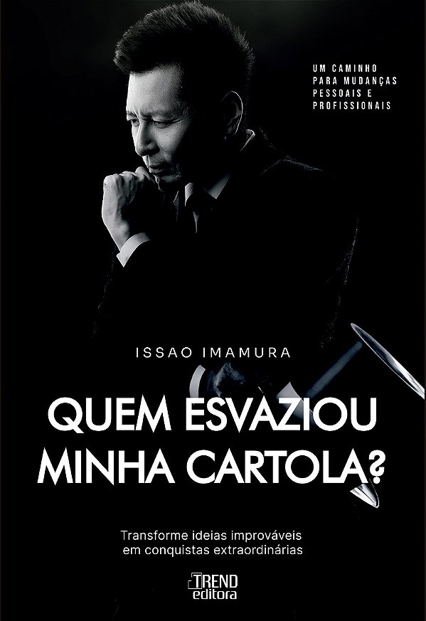 Livro Quem esvaziou minha cartola?: Transforme ideias improváve...