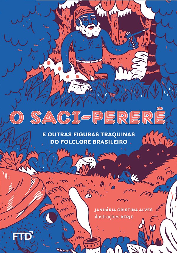 Livro O Saci-pererê e outras figuras traquinas do folclore bras...